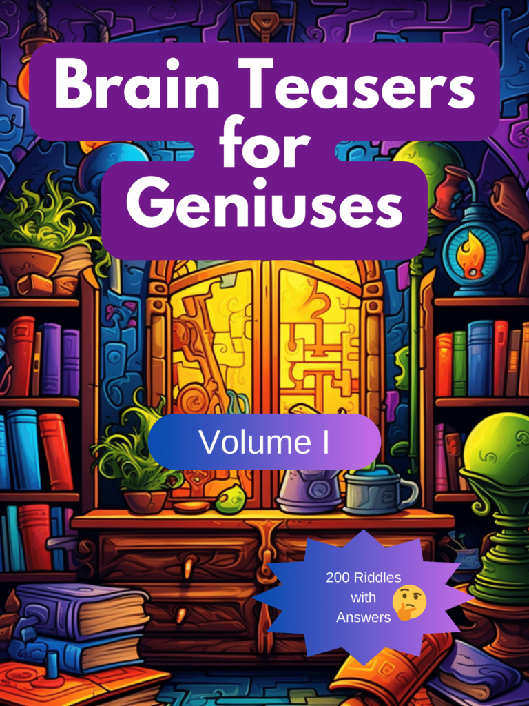 Brain Teasers for Geniuses Volume I