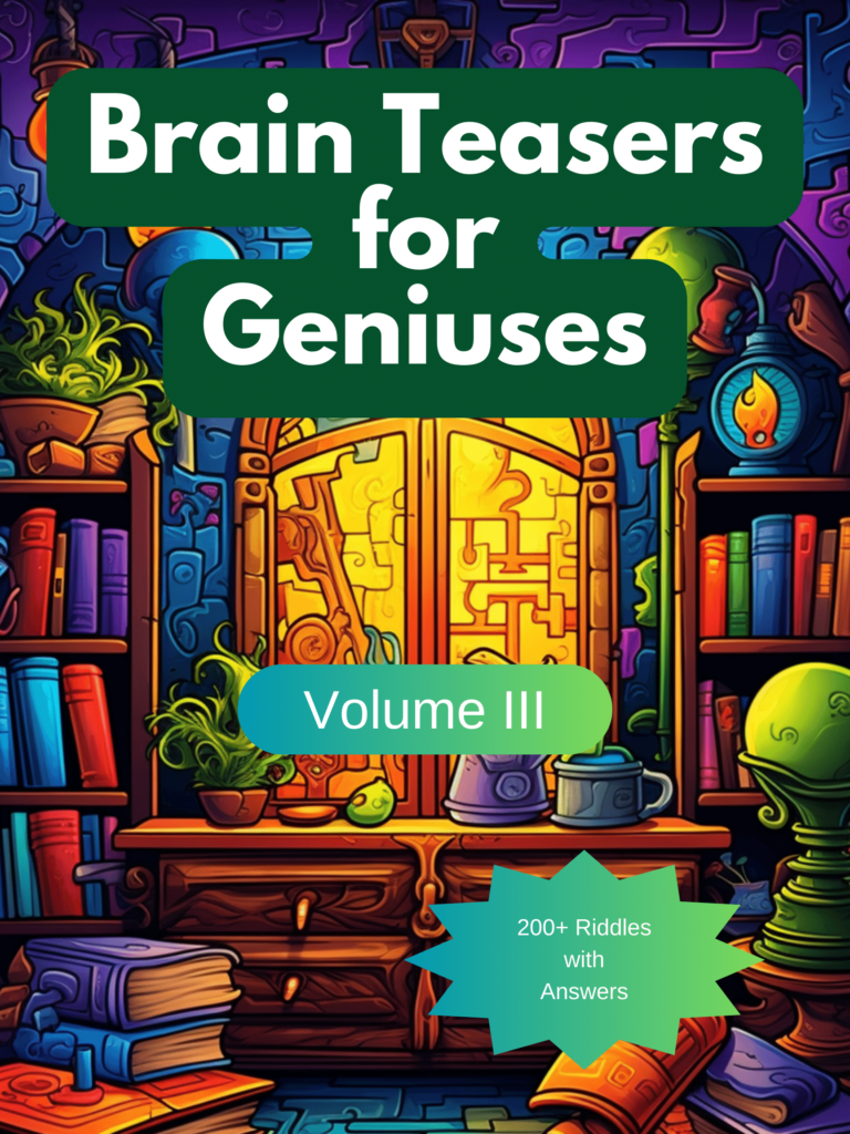 Brain Teasers for Geniuses Volume III